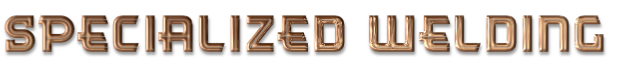 Specialized Welding